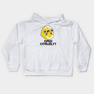 OMG Citrusly Cute Fruit Citrus Pun Kids Hoodie